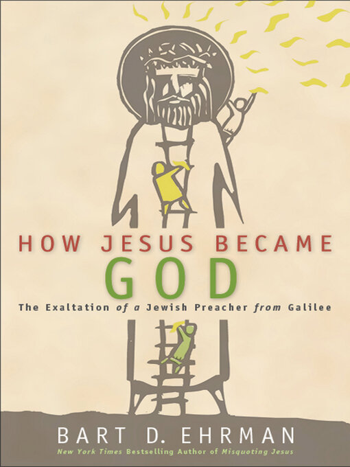 Title details for How Jesus Became God by Bart D. Ehrman - Available